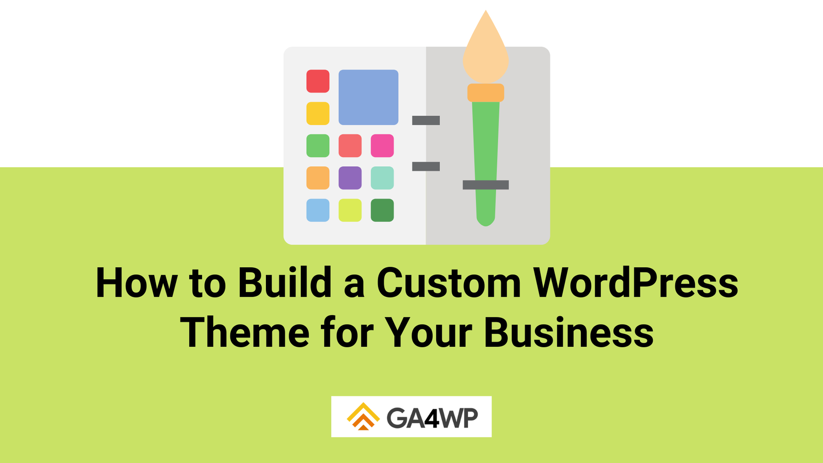 How to Build a Custom WordPress Theme for Your Business Banner