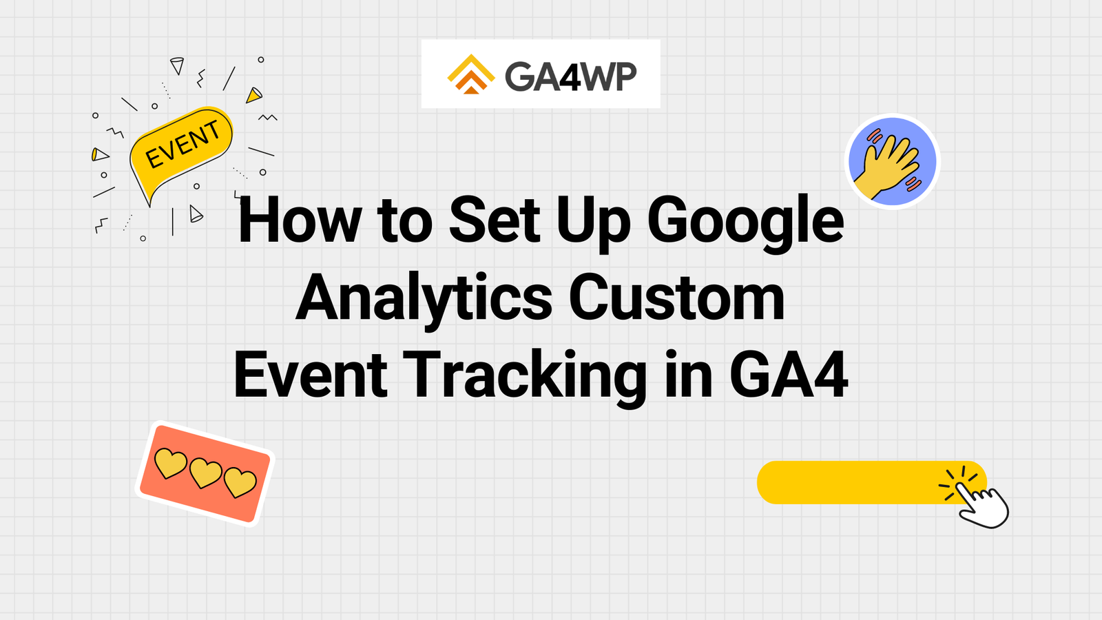 How to Set Up Google Analytics Custom Event Tracking in GA4 Banner