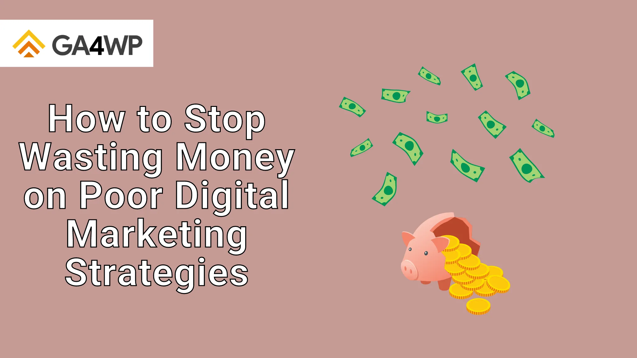 How to Stop Wasting Money on Poor Digital Marketing Strategies Banner