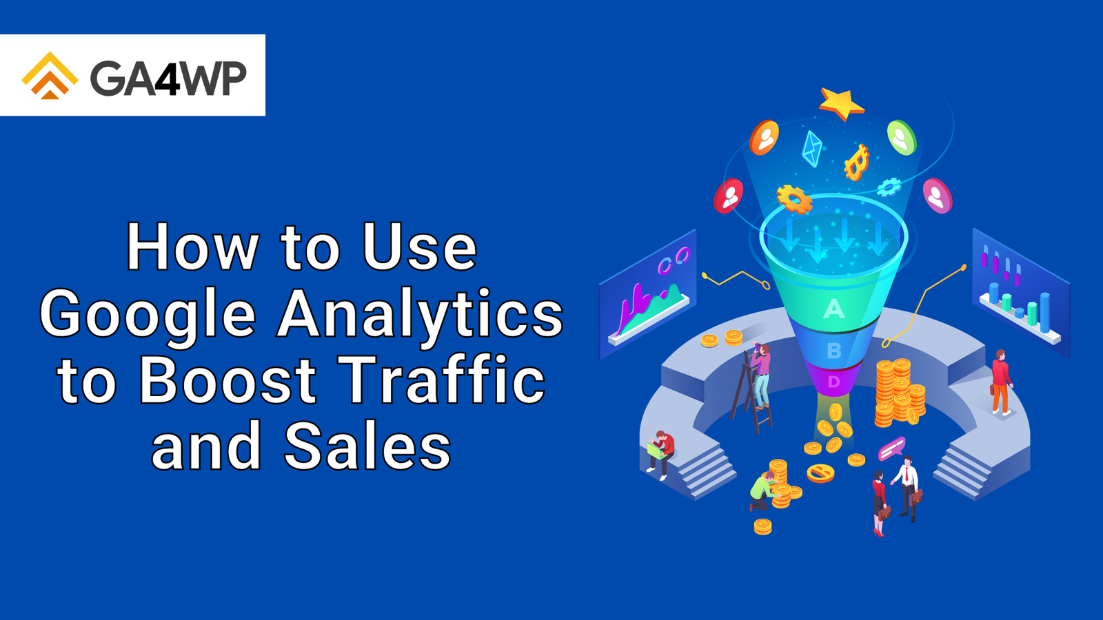How to Use Google Analytics to Boost Traffic and Sales Banner