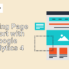 Landing Page Report with Google Analytics 4 Banner