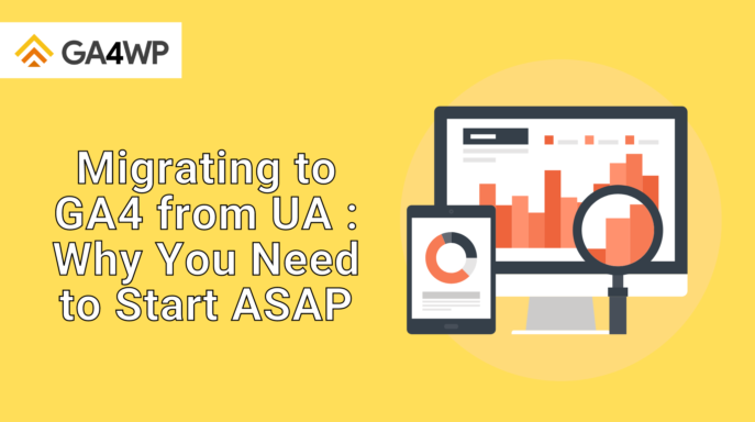 Migrating to GA4 from UA : Why You Need to Start ASAP Banner