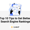 Top 10 Tips to Get Better Search Engine Rankings Banner